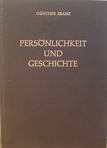 PersoÌˆnlichkeit und Geschichte: AufsaÌˆtze und VortraÌˆge (German Edition) (9783788116866) by Franz, GuÌˆnther