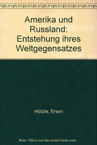 Stock image for Amerika und Russland. Entstehung ihres Weltgegensatzes for sale by medimops