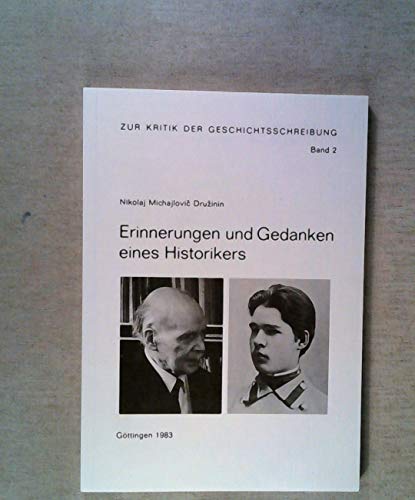 Beispielbild fr Erinnerungen und Gedanken eines Historikers. Mit Anmerkungen u.e. Nachwort hg. v. Hans-Heinrich Nolte, zum Verkauf von modernes antiquariat f. wiss. literatur