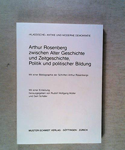 9783788117245: "Klassische" Antike und moderne Demokratie: Arthur Rosenberg zwischen alter Geschichte und Zeitgeschichte, Politik und politischer Bildung : mit einer ... (Zur kritik der Geschichtssschreibung)