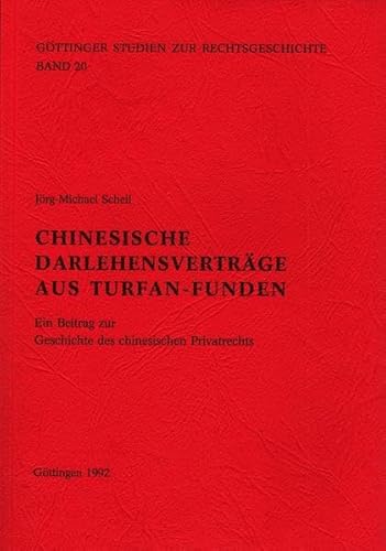 9783788118204: Chinesische Darlehensvertrge aus Turfan-Funden: Ein Beitrag zur Geschichte des chinesischen Privatrechts (Gttinger Studien zur Rechtsgeschichte)