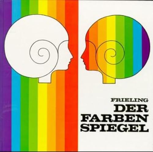 9783788140267: Frieling, H.: Der Farbenspiegel