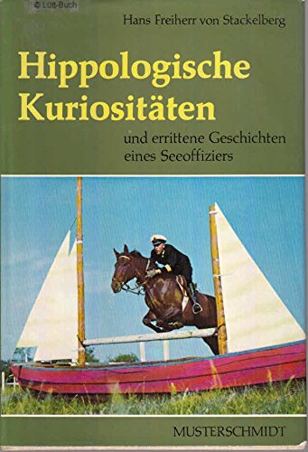 Beispielbild fr Hippologische Kuriositten und errittene Geschichten eines Seeoffiziers zum Verkauf von medimops