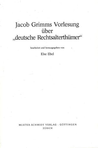 Beispielbild fr Jacob Grimms Vorlesung ber "deutsche Rechtsalterthmer". zum Verkauf von Antiquariat Bcherkeller