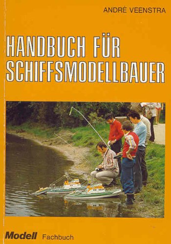 9783788301378: Andr Veenstra: Handbuch fr Schiffsmodellbauer. 1980