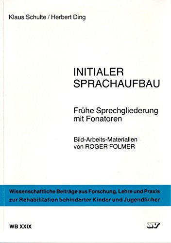 Beispielbild fr Initialer Sprachaufbau. Frhe Sprechgliederung mit Fonatoren zum Verkauf von Fachbuch-Versandhandel