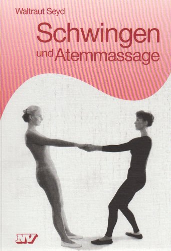 Beispielbild fr Schwingen und Atemmassage (nach Schlaffhorst-Andersen) zum Verkauf von DER COMICWURM - Ralf Heinig