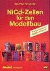 Beispielbild fr NiCd-Zellen fr den Modellbau. Mit Spezialkapitel: Zellen pushen zum Verkauf von medimops