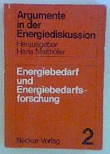 9783788308261: Energiebedarf und Energiebedarfsforschung: Referate und Ergebnisse einer Tagung des BMFT in Zusammenarbeit mit dem Projekt Kernenergie der ... in der Energiediskussion) (German Edition)