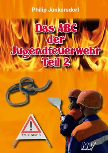 Stock image for Das ABC der Jugendfeuerwehr Teil 2 -Language: german for sale by GreatBookPrices