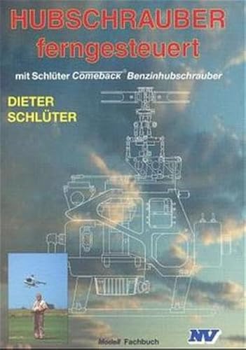 Beispielbild fr Hubschrauber ferngesteuert. Mit Schlter Comeback Benzinhubschrauber zum Verkauf von medimops