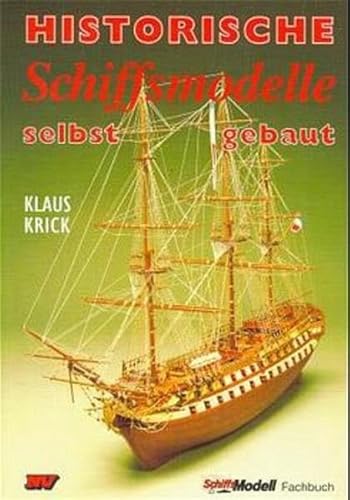 Historische Schiffsmodelle selbst gebaut - Klaus Krick