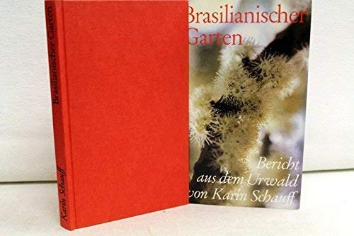 Beispielbild fr Brasilianischer Garten: Bericht aus dem Urwald zum Verkauf von WorldofBooks