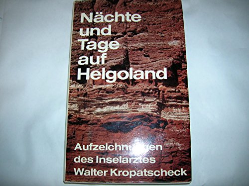 Stock image for Nchte und Tage auf Helgoland. Aufzeichnungen des Inselarztes for sale by medimops