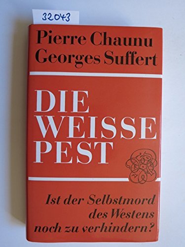 9783788502300: Die weisse Pest. Ist der Selbstmord des Westens noch zu verhindern?