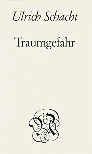 Traumgefahr: Gedichte (Schwarz auf weiss) (German Edition) (9783788502355) by Schacht, Ulrich