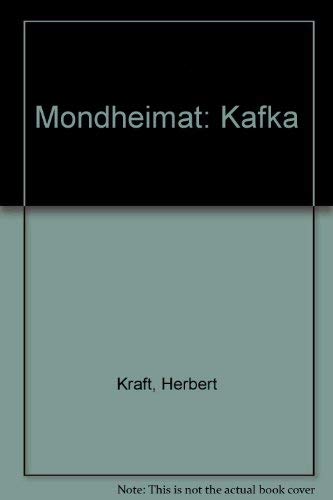 Mondheimat: Kafka (German Edition) (9783788502447) by Kraft, Herbert
