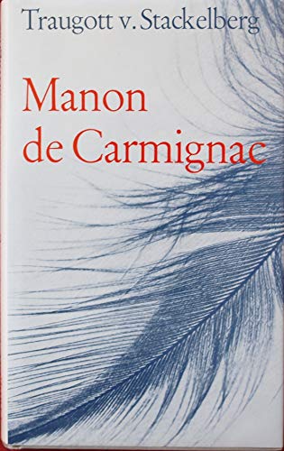 Beispielbild fr Manon de Carmignac. Roman aus dem alten Europa zum Verkauf von Antiquariat Nam, UstId: DE164665634