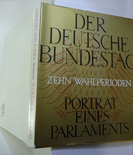 Stock image for Der Deutsche Bundestag: Portrat eines Parlaments. Zehn Wahlperioden for sale by Ground Zero Books, Ltd.