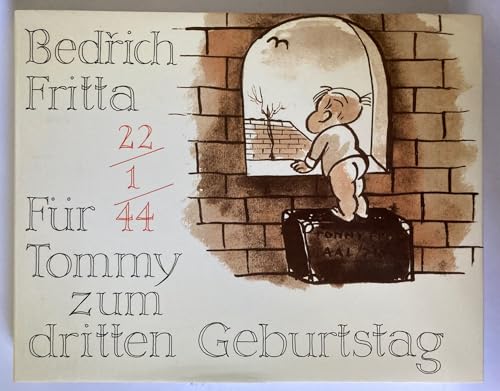 Für Tommy zum dritten Geburtstag in Theresienstadt 22/1/44 - Fritta, Bed rich