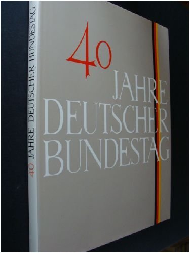9783788503178: 40 Jahre Deutscher Bundestag. Bildband