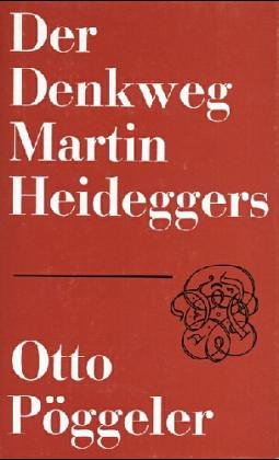 Der Denkweg Martin Heideggers. 3., erw. Aufl. - Pöggeler, Otto