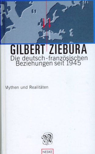 Stock image for Die deutsch-franzsischen Beziehungen seit 1945. Mythen und Realitten for sale by medimops