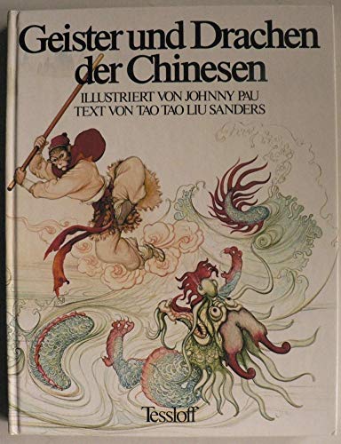 Beispielbild fr Geister und Drachen der Chinesen [Hardcover] Sanders, Tao Tao Liu , Pau, Johnny zum Verkauf von tomsshop.eu