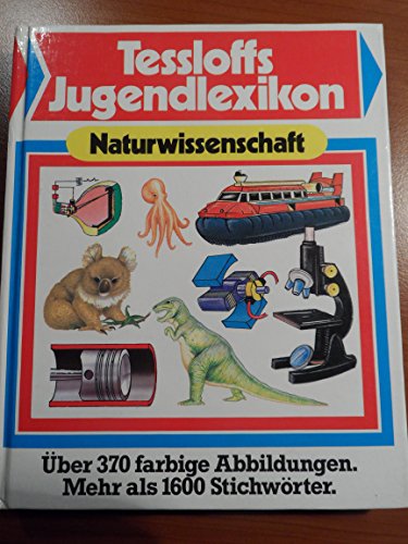 Imagen de archivo de Tessloffs Jugendlexikon - Naturwissenschaften a la venta por Leserstrahl  (Preise inkl. MwSt.)