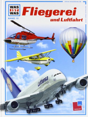 Beispielbild fr Was ist was, Band 010: Fliegerei und Luftfahrt zum Verkauf von Preiswerterlesen1 Buchhaus Hesse