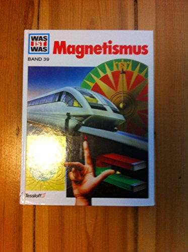 Beispielbild fr Was ist was, Band 039: Magnetismus zum Verkauf von medimops