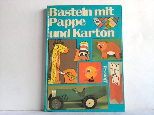 Stock image for Basteln mit Pappe und Karton. ( Tessloff- Bastelbcher, 6) for sale by medimops