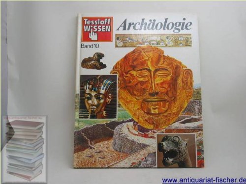 Tessloff Wissen Band 10: Archäologie