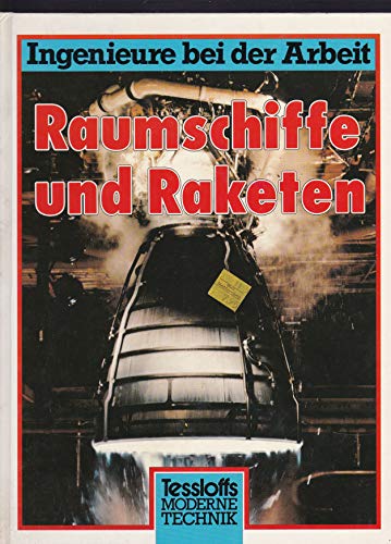 Beispielbild fr Ingenieure bei der Arbeit - Raumschiffe und Raketen zum Verkauf von Versandantiquariat Felix Mcke