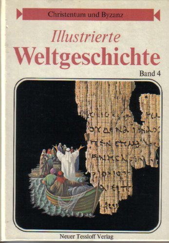 Beispielbild fr Illustrierte Weltgeschichte, Band 4: Christentum und Byzanz zum Verkauf von medimops