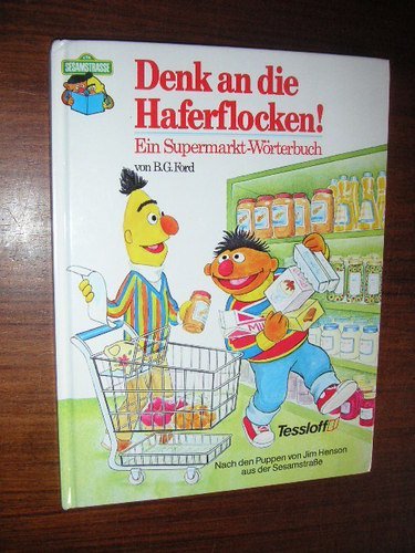 Stock image for Denk an die Haferflocken. Ein Supermarkt- Wrterbuch for sale by medimops