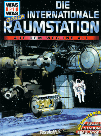 9783788608101: Was ist Was space. Die internationale Raumstation: Auf dem Weg ins All. Mit Demo-CD-ROM Space Station Simulator