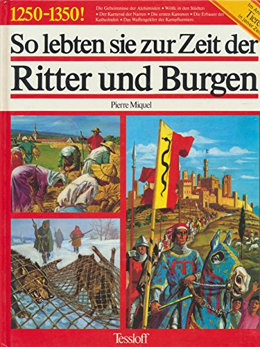 9783788608279: So Lebten sie Zur Zeit der Ritter und Burgen, 1250-1350