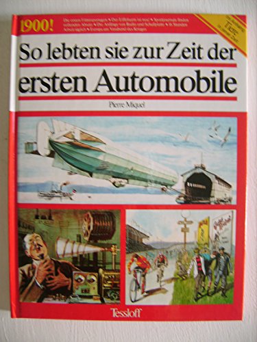 Stock image for So lebten sie zur Zeit der ersten Automobile for sale by medimops