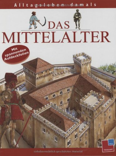 Alltagsleben damals. Das Mittelalter (9783788609061) by Grant, Neil