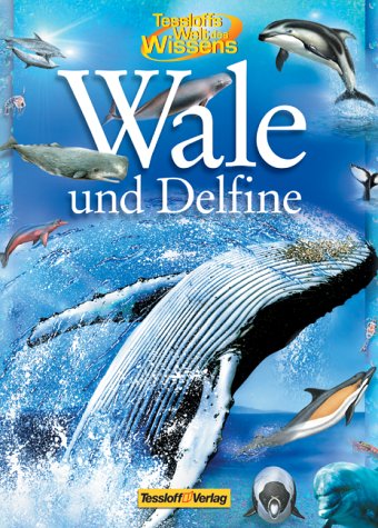 Beispielbild fr Tessloffs Welt des Wissens: Wale und Delfine zum Verkauf von medimops