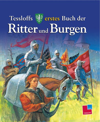 Beispielbild fr Tessloffs erstes Buch der Ritter und Burgen zum Verkauf von medimops