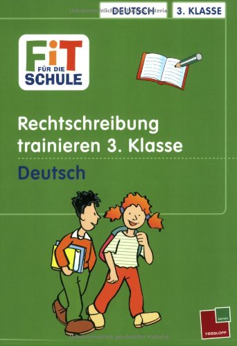 Beispielbild fr Fit fr die Schule, Rechtschreibung trainieren, 3. Klasse - Deutsch zum Verkauf von medimops