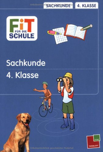 Stock image for Fit fr die Schule, Sachkunde, 4. Klasse: Natur, Umwelt, Wir in Europa, Sport, Werbung, Medien for sale by medimops