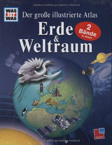 Beispielbild fr Was ist Was Edition. Der groe illustrierte Atlas. Erde und Weltraum zum Verkauf von medimops