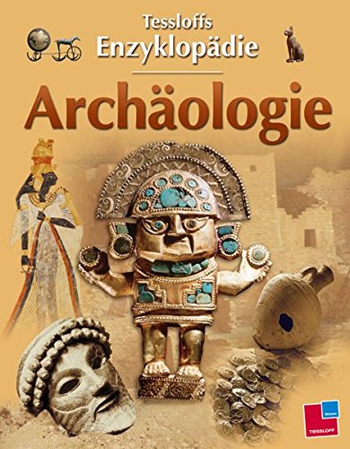 9783788613983: Tessloffs Enzyklopdie Archologie