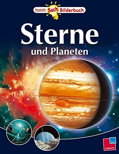 Beispielbild fr Sterne und Planeten. Tessloffs SachBilderbuch zum Verkauf von medimops