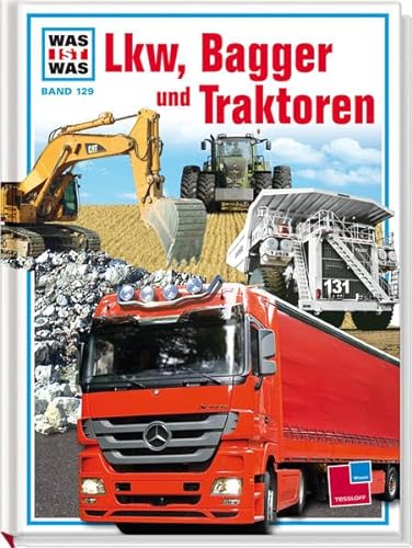 WAS IST WAS, Band 129: Lkw, Bagger und Traktoren - Seifert, Jochen