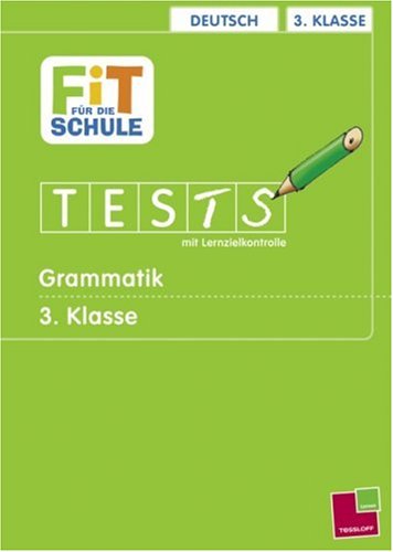 Beispielbild fr Deutsch 3. Klasse Grammatik: Tests mit Lernzielkontrolle zum Verkauf von Martin Greif Buch und Schallplatte