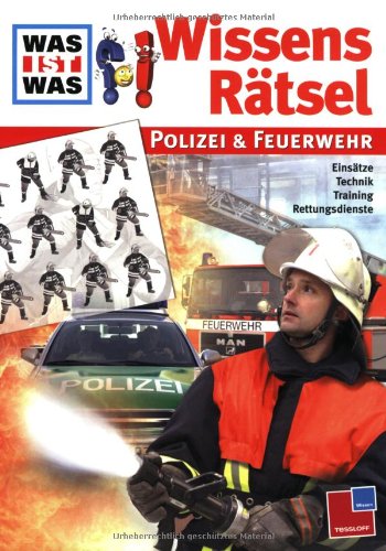 Stock image for Was ist Was Wissens Rtsel. Polizei und Feuerwehr: Einstze. Technik. Training. Rettungsdienste for sale by medimops